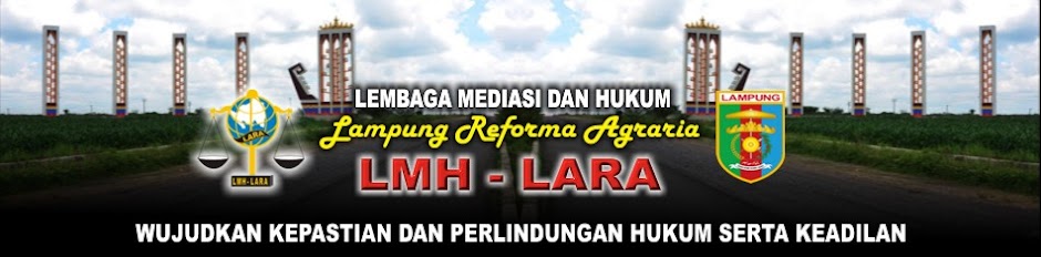 Lembaga Mediasi dan Hukum Lampung Reforma Agraria