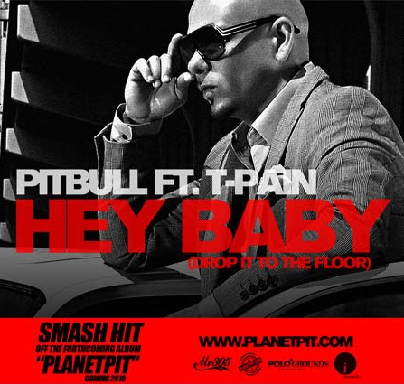 Pitbull feat. T-Pain- Hey Baby hey baby pitbull. Pitbull feat. T-Pain- Hey Baby