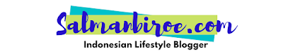 salmanbiroe - Indonesian Lifestyle Blogger