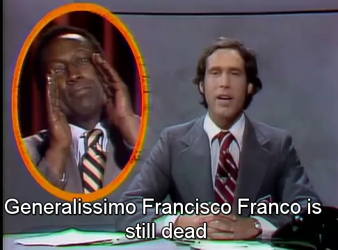 [Image: Generalissimo+Francisco+Franco+is+still+dead.png]