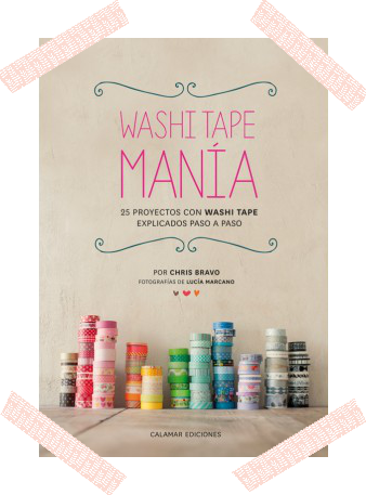 LIBRO WASHI TAPE MANIA / WASHI TAPE MANIA BOOK CHRIS BRAVO LIBRO WASHI TAPE MANIA / WASHI TAPE MANIA BOOK CHRIS BRAVO