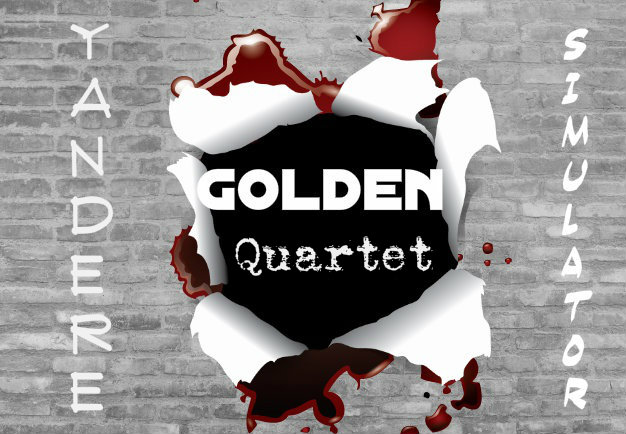 Golden Quartet Yandere Simulator