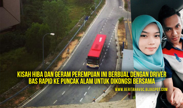Kisah+Hiba+Dan+Geram+Perempuan+Ini+Berbual+Dengan+Driver+Bas+Rapid+Ke+Puncak+Alam+Untuk+Dikongsi+Bersama.jpg (610×360)