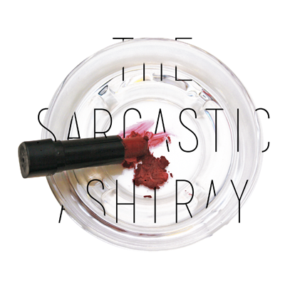 The SARCASTIC ASHTRAY
