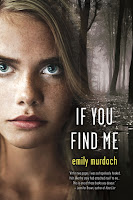 Review of If You Find Me by Emily Murdoch published by St. Martin's