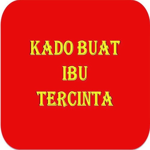 Kado Untuk Ibu Tercinta ~ Info Ultah