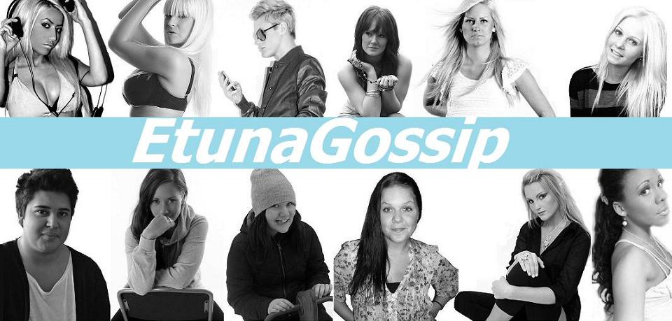 ETUNA GOSSIP