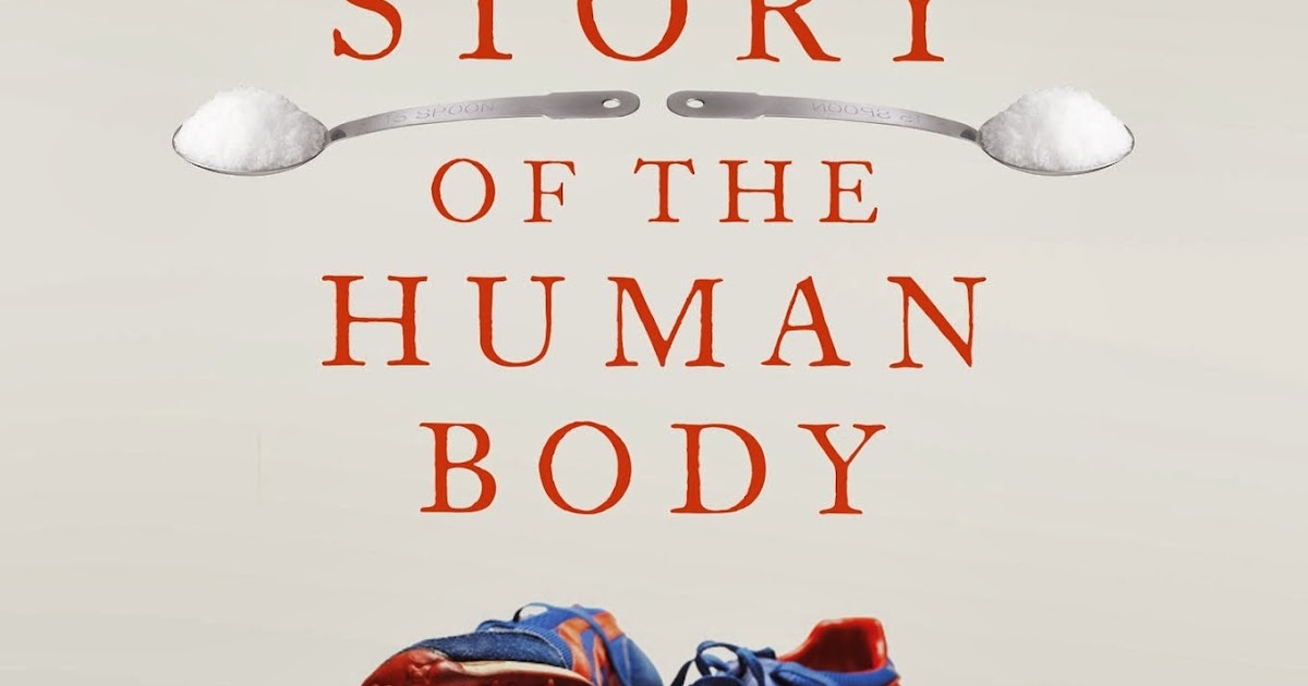 The Story of the Human Body by Daniel Lieberman