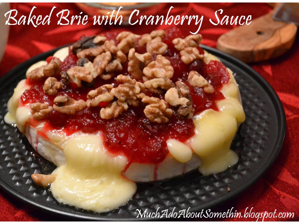 Much Ado About Somethin Baked Brie with Cranberry Sauce