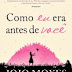 Como eu era antes de você - LIVRO - de Jojo Moyes