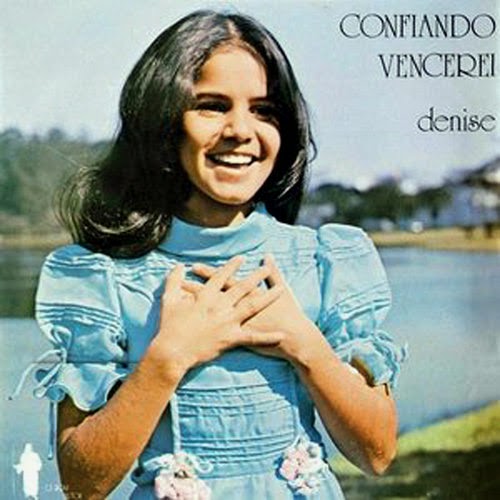 Denise - Confiando Vencerei(1975)