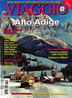 In Viaggio (Alto Adige) 182 - Novembre 2012 | ISSN 1125-7334 | PDF HQ | Mensile | Viaggi
In Viaggio è certamente una rivista, ma è soprattutto l'appuntamento mensile con un amico che 