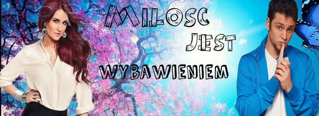 Miłość jest wybawieniem 