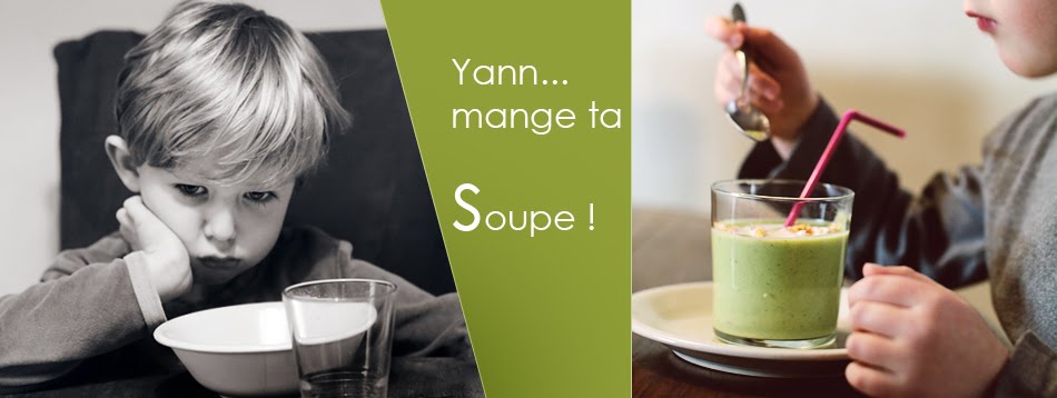 Yann... mange ta soupe