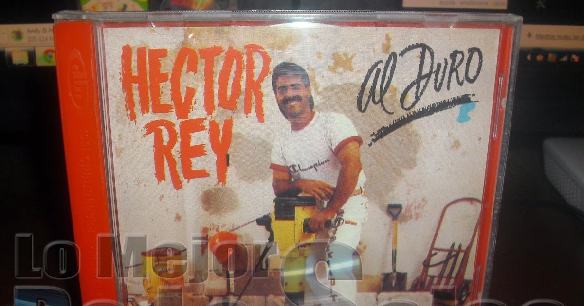 Lo Mejor de La salsa Hector Rey AL Duro 1991