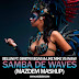Bellini Ft. Dimitri Vegas & Like Mike Vs W&W - Samba De Waves (Mazdem Mashup)