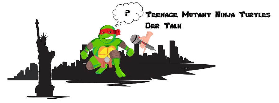TMNT - Der Talk