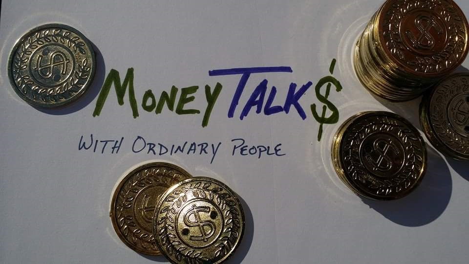 Money Talk$ with Ordinary People