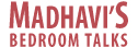 Madhavi's Bedroom Talks