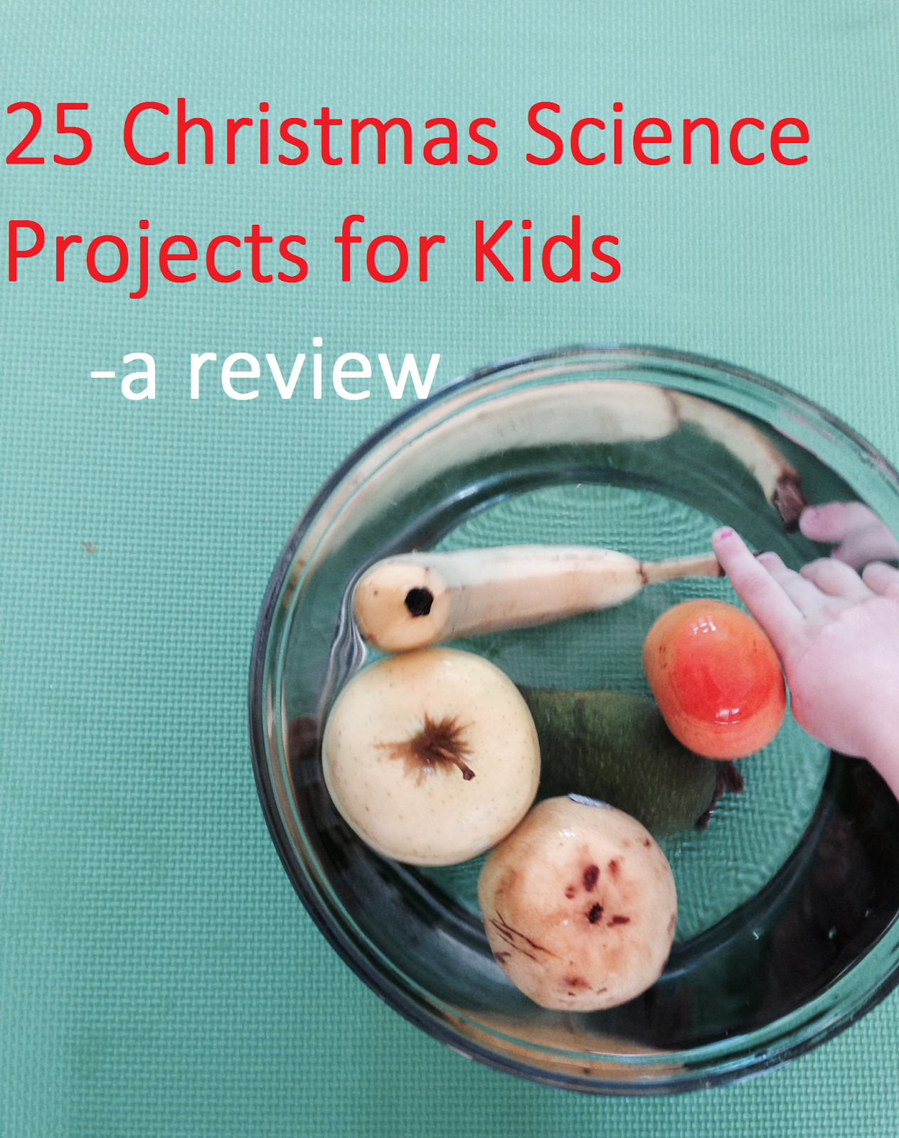 Link to 25 Christmas science projects for kids- a review