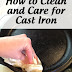 How To Clean And Care For Cast Iron