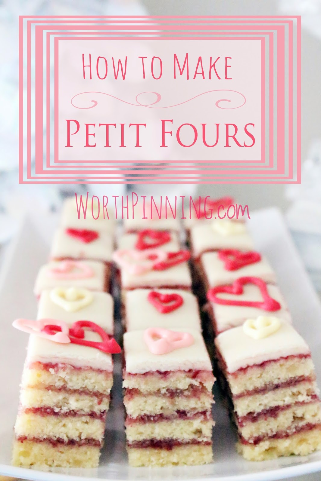 How to make petit fours 