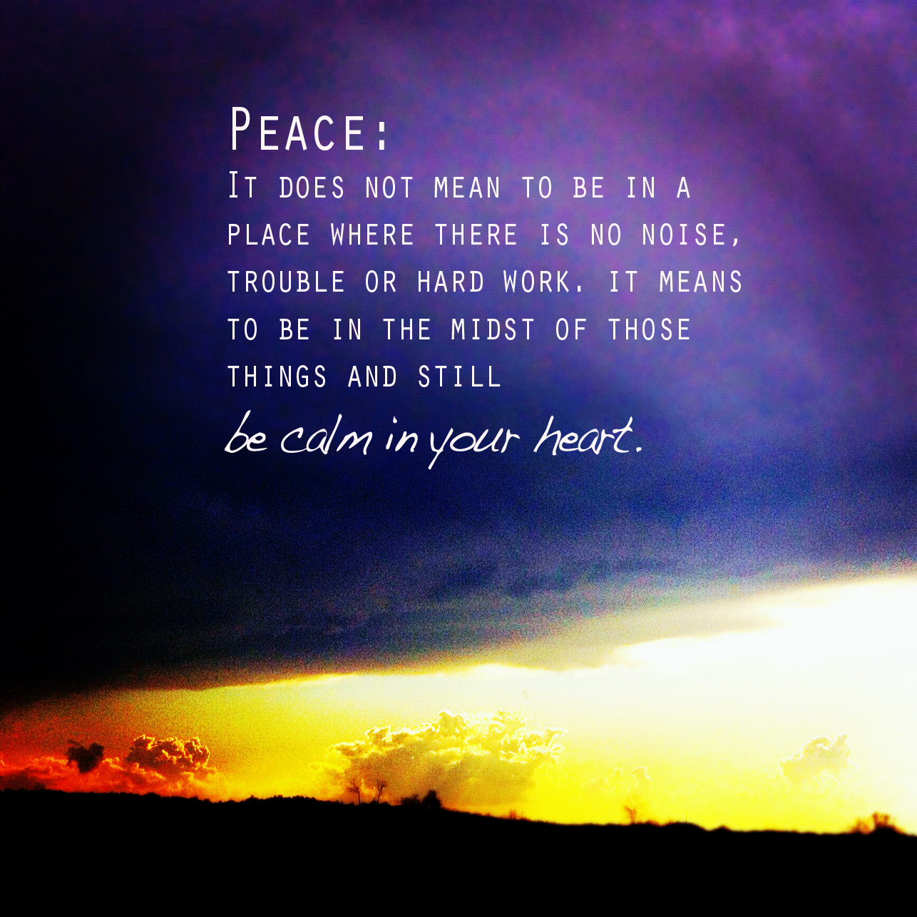 No Place Lyke Home Be Calm In Your Heart