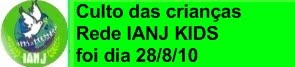 Culto das Crianças Rede IANJ KIDS