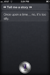 Siri: Tell me a story.