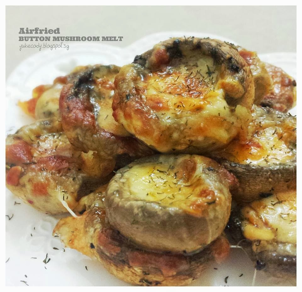 ♥♥♥ YukieCody ♥♥♥ Airfried Button Mushroom Melt