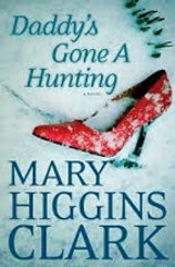 Just Finished... Daddy's Gone a Hunting by Mary Higgins Clark