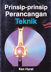   Judul Buku : PRINSIP-PRINSIP PERANCANGAN TEKNIK  Pengarang : Ken Hurst Penerbit : Erlangga 