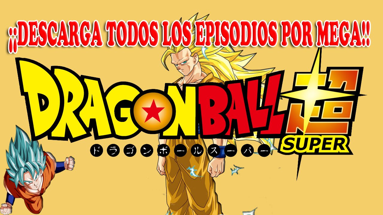 Descargar Todos Los Episodios De Dragon Ball Super 2015 HD
