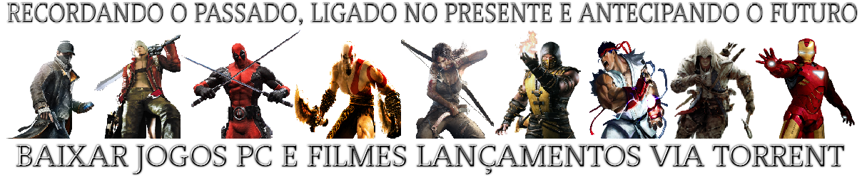 BAIXAR JOGOS DE PC E FILMES TORRENT LANÇAMENTOS