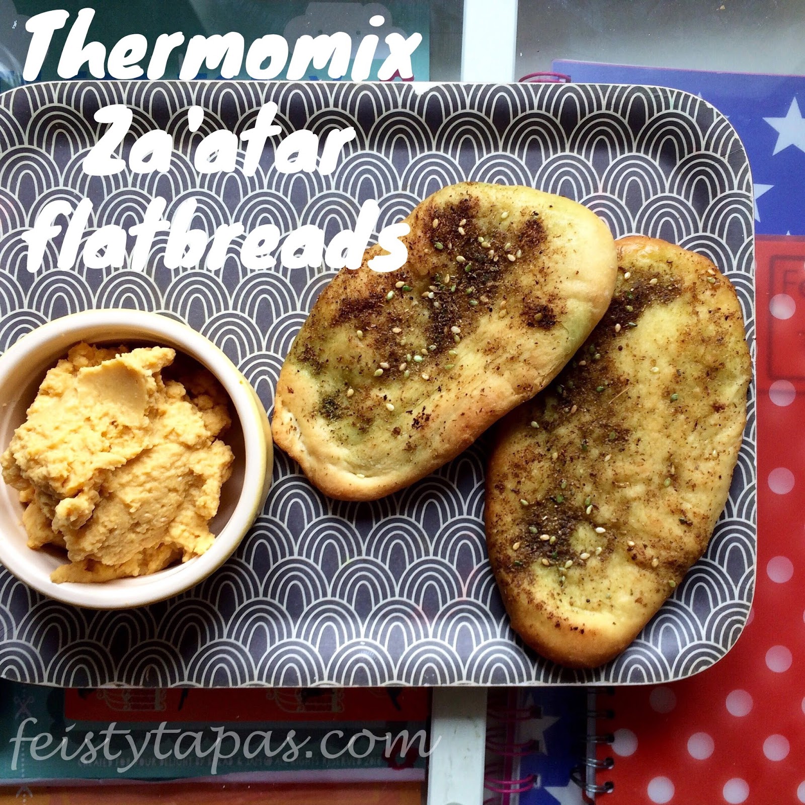 FEISTY TAPAS Thermomix Za'atar Flatbreads Recipe