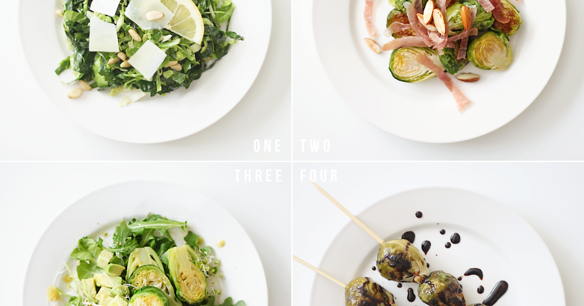 4 ways to eat brussels sprouts.