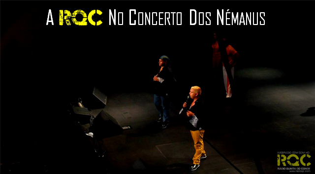 A RQC NO CONCERTO DOS NÉMANUS!