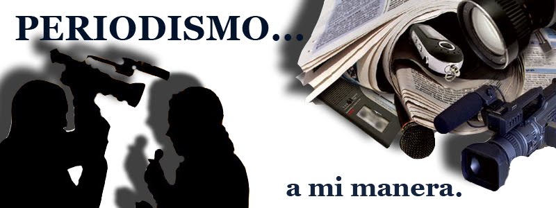 Periodismo... a mi manera