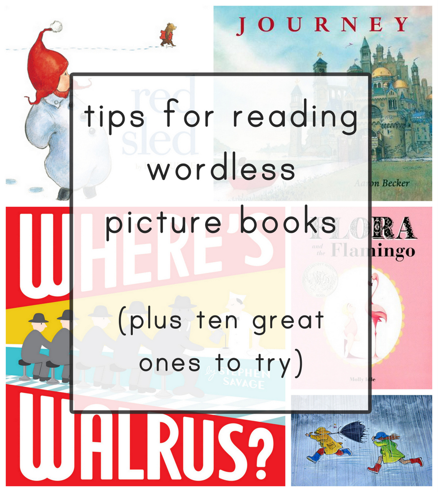 Everyday Reading Tips for Reading Wordless Books (and 10 of My