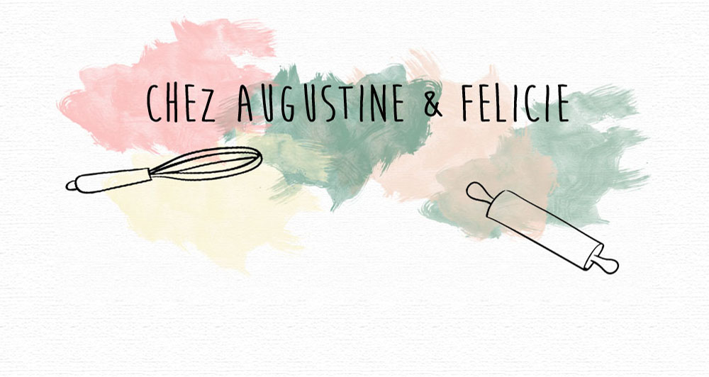 Chez Augustine & Félicie. 
