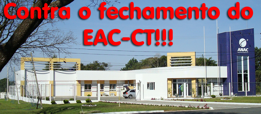 Apoio EAC CT - Contra o fechamento da Anac CWB