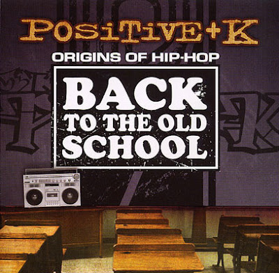 Positive K – Back To The Old School (CD) (2008) (FLAC + 320 kbps)