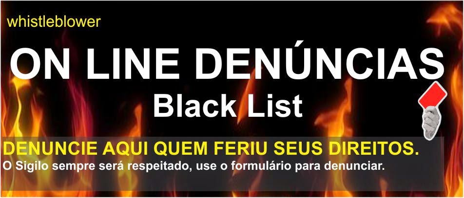DENÚNCIAS - BLACK LIST                     (whistleblower)