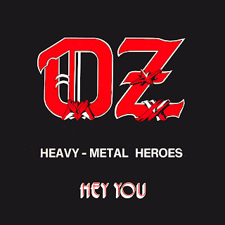 Oz Heavy Metal Heroes Hey You Oz Heavy Metal Heroes Hey You