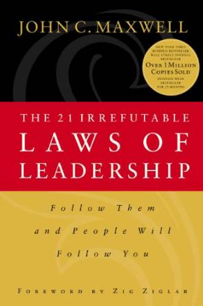 J. Maxwell's 21 Irrefutable Laws of Leadership