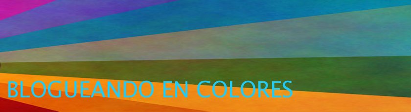 BLOGUEANDO EN COLORES