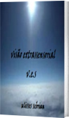 V.E.S.- visão extrassensorial. Romance policial e suspense com mistérios da alma e da mente.