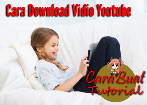 Cara Cepat Download Vidio Youtube 