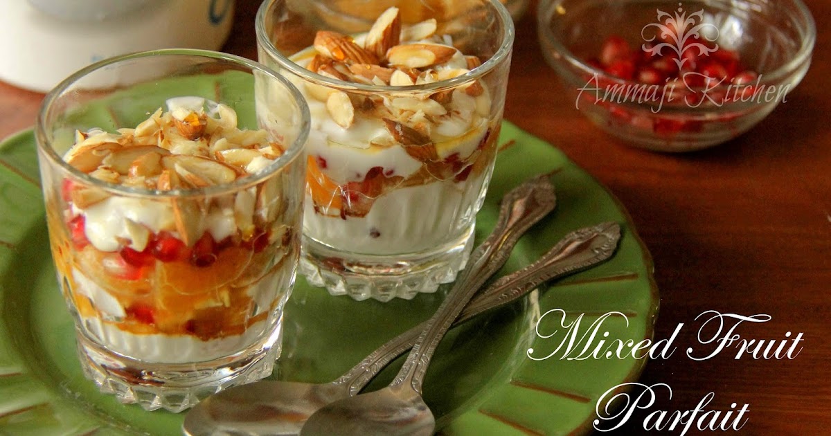 Mixed Fruit Yogurt Parfait Indian Food Recipes Ammaji Kitchen