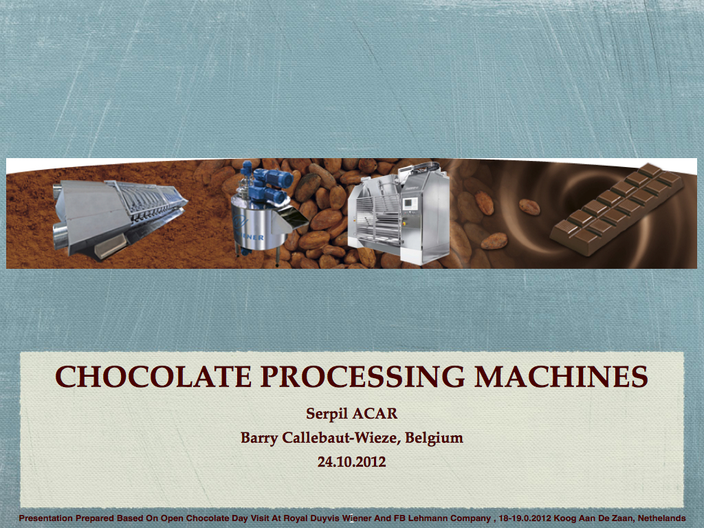 CACAO AND CHOCOLATE CHOCOLATE PROCESSING MACHINES